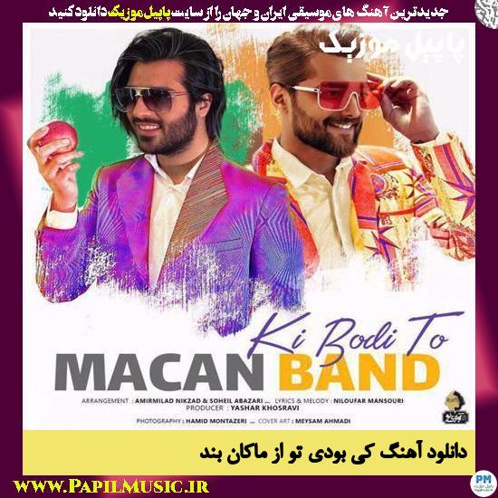 Macan Band Ki Boodi To دانلود آهنگ کی بودی تو از ماکان بند